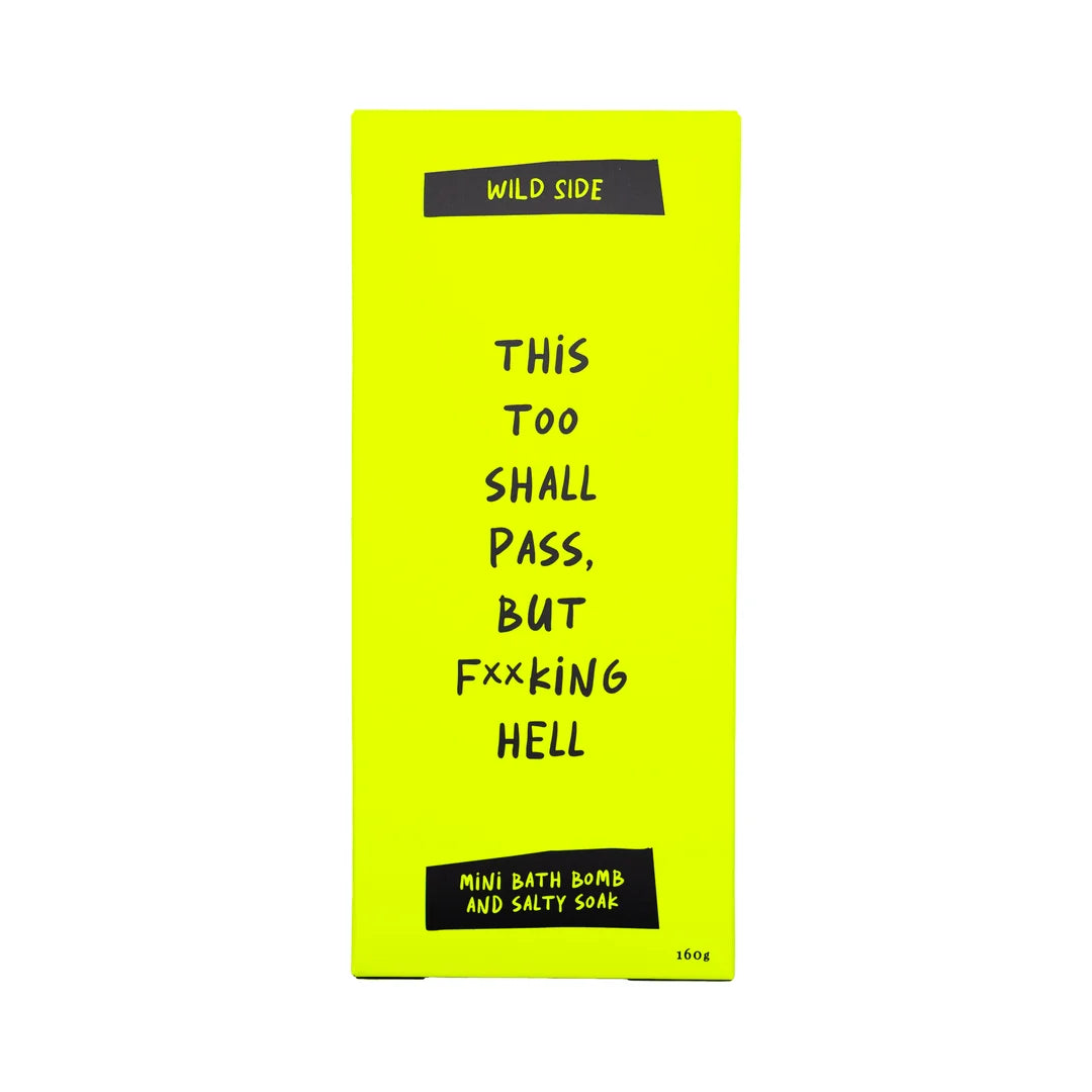 Wild Side Mini Bath Bomb & Salty Soak | THIS TOO SHALL PASS BUT FxxKING HELL